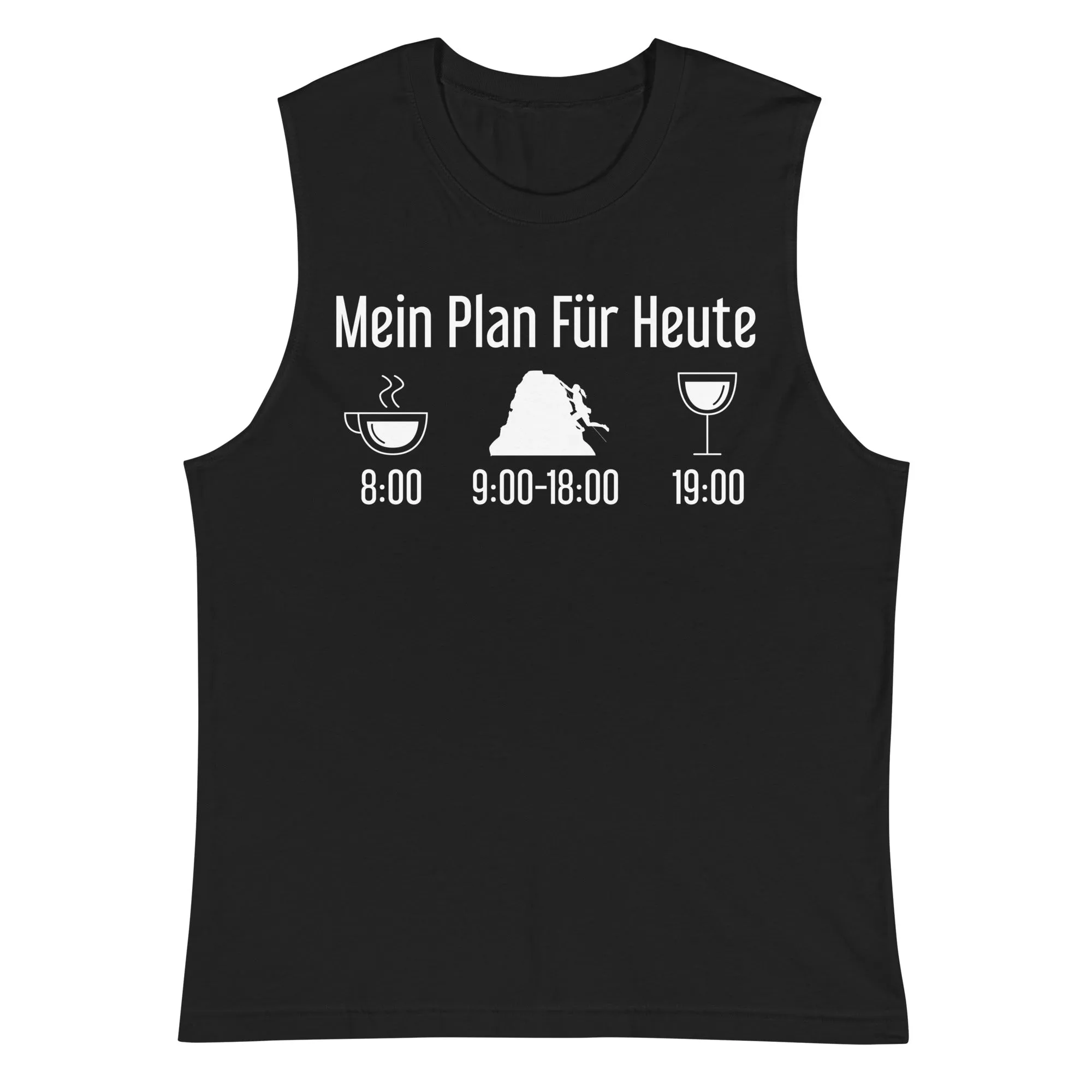 Mein Plan Für Heute - Muskelshirt (Unisex)